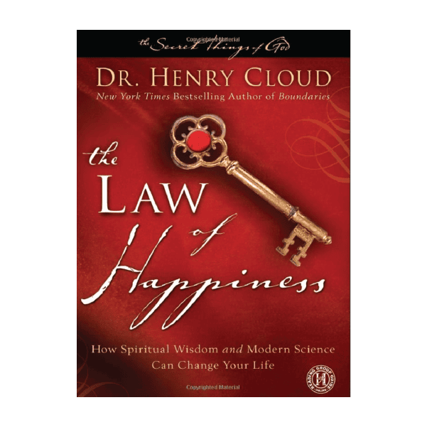 The Law of Happiness - Dr. Henry Cloud