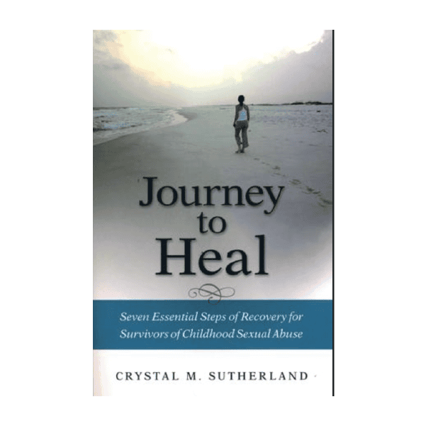 Journey to Heal - Crystal M. Sutherland