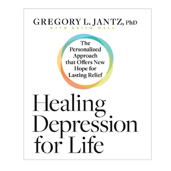 Healing Depression for Life - Gregory L. Jantz, PhD