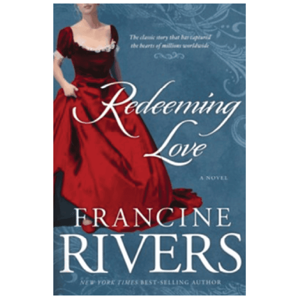 Redeeming Love by Francine Rivers