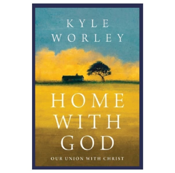 Home With God - Kyle Worley